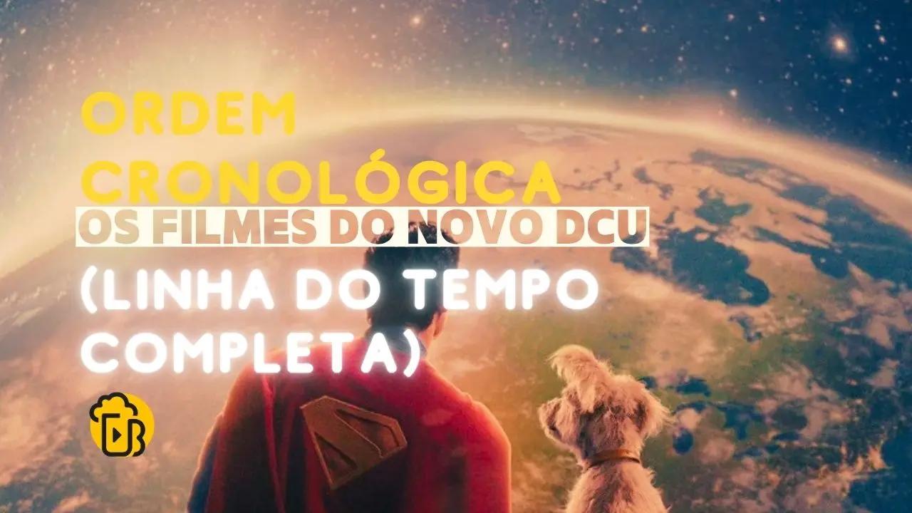 A ordem oficial do DCU mostra como James Gunn está montando o novo universo da DC